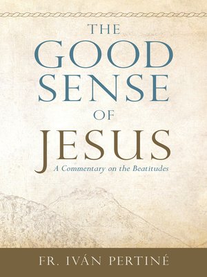 cover image of The Good Sense of Jesus